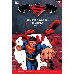 Imagén: Batman y Superman. Colección Novelas Gráficas 55. Superman. Ruina (Parte 2)